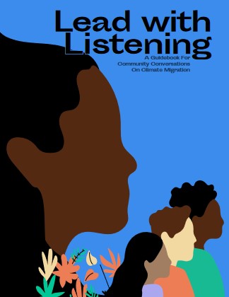 Lead with Listening: A Guidebook for Community Conversations on Climate Migration